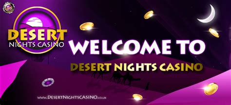 Desert Nights Casino .
